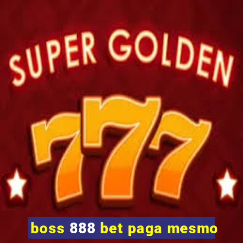 boss 888 bet paga mesmo